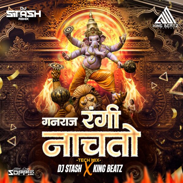Ganraj Rangi Nachto (Tech Mix) DJ Stash X King Beatz