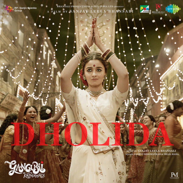 Dholida (From – Gangubai Kathiawadi)