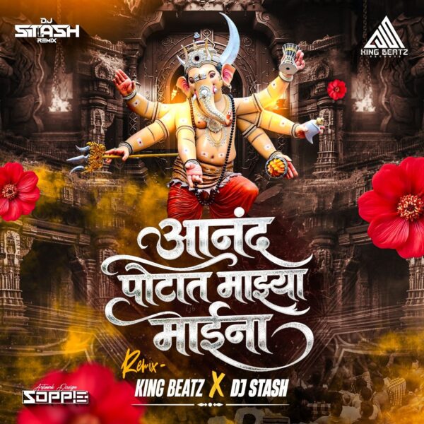 Anand Potat Mazya Maina (Remix) King Beatz X DJ Stash
